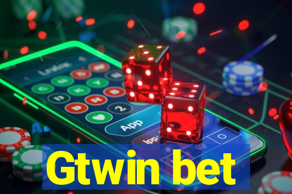 Gtwin bet